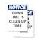 Signmission Down Time Is Clean-Up Time, 10 in W x Rectangle, Vinyl Decal OS-2PACK-NS-D-1014-V-11539 - alternate 1
